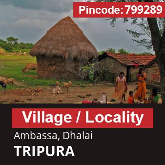 Pincode 799289 Village Ambassa, Dhalai, TRIPURA